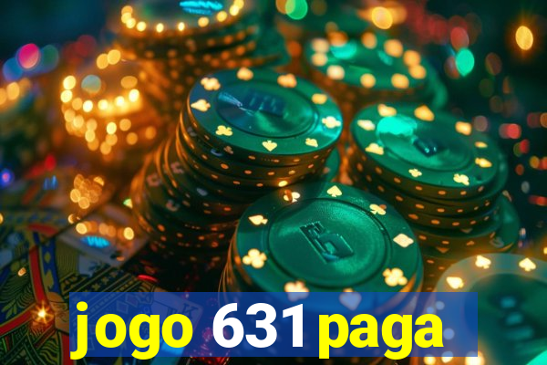 jogo 631 paga