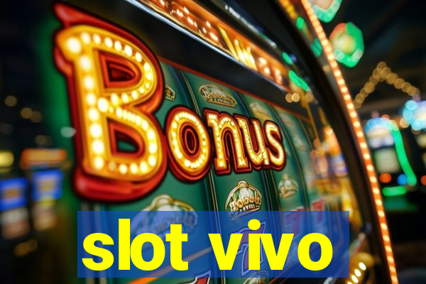 slot vivo