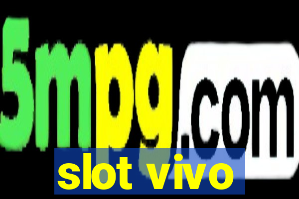 slot vivo