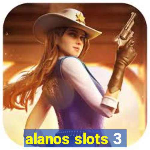 alanos slots 3