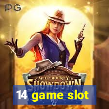 14 game slot