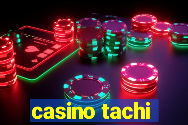 casino tachi