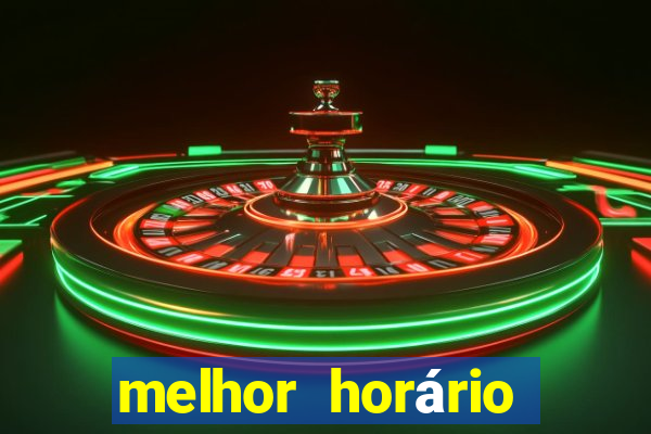 melhor horário para jogar fortune touro a noite