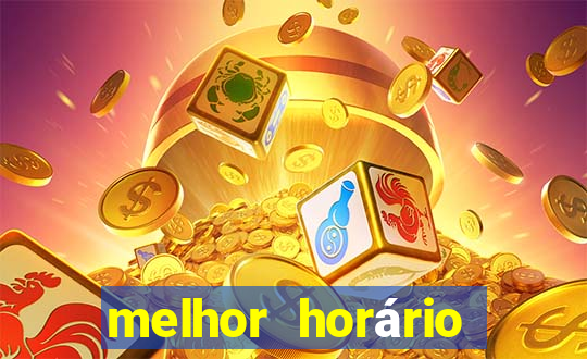 melhor horário para jogar fortune touro a noite