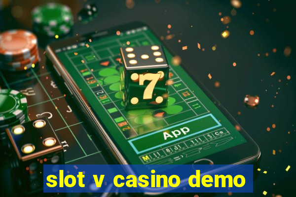 slot v casino demo