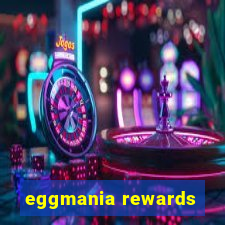 eggmania rewards