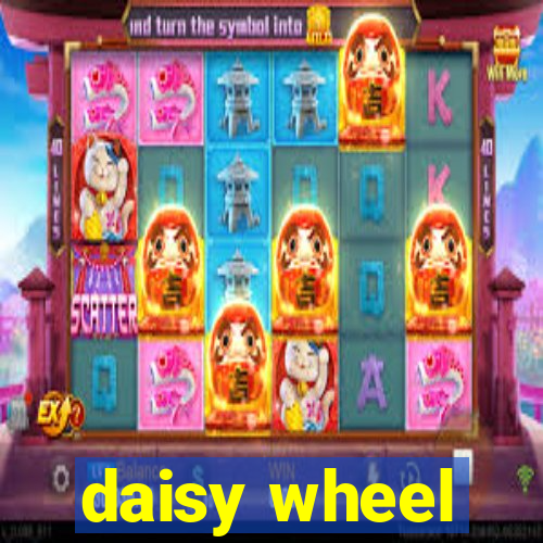 daisy wheel