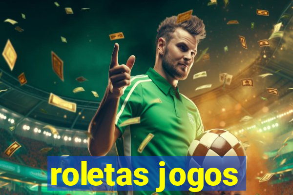 roletas jogos