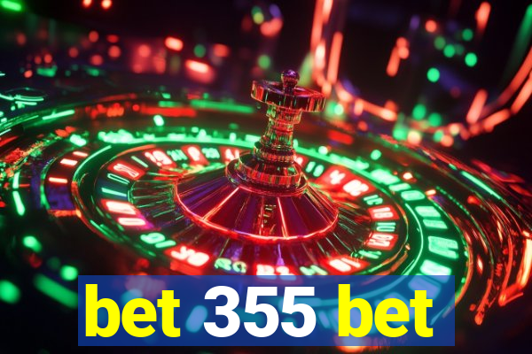 bet 355 bet