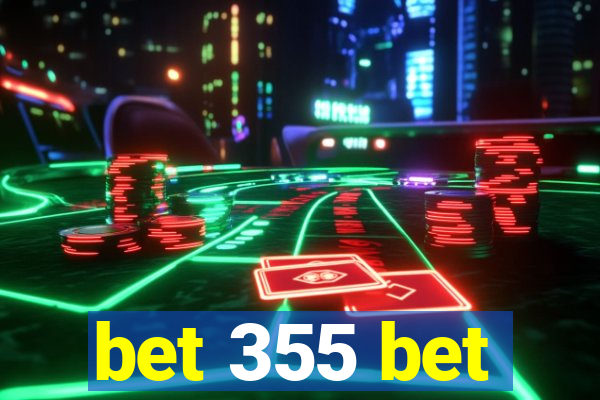 bet 355 bet