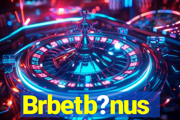 Brbetb?nus