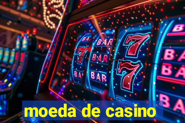 moeda de casino