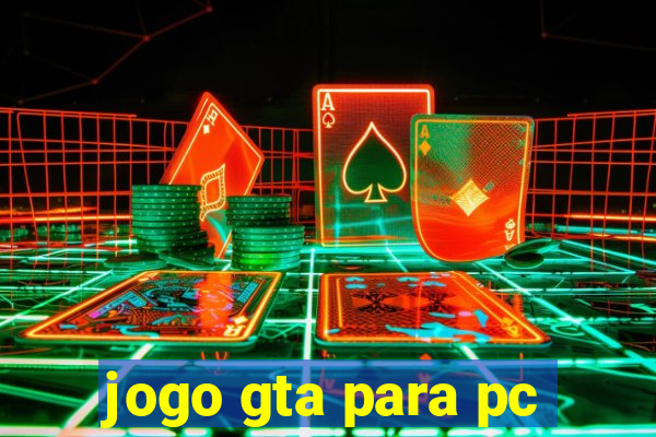 jogo gta para pc