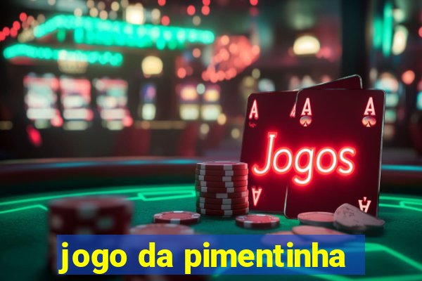 jogo da pimentinha