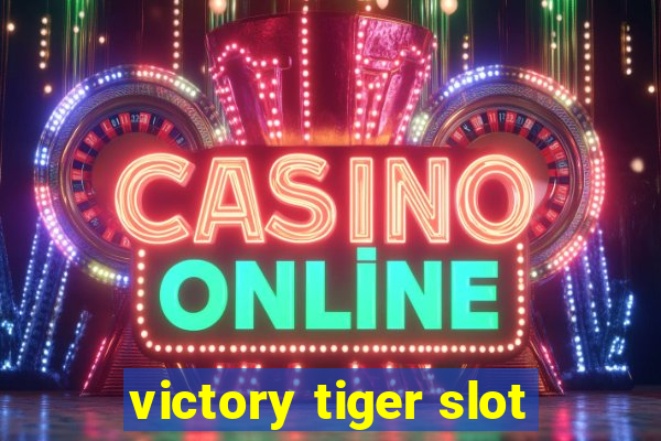 victory tiger slot