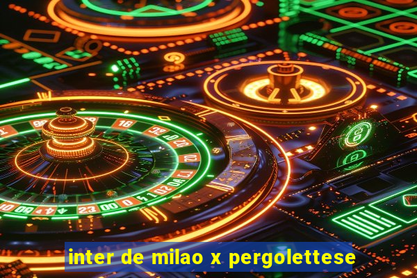 inter de milao x pergolettese