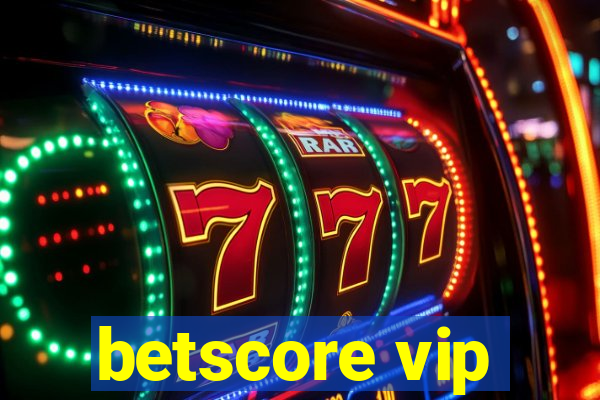 betscore vip