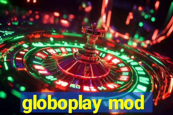 globoplay mod