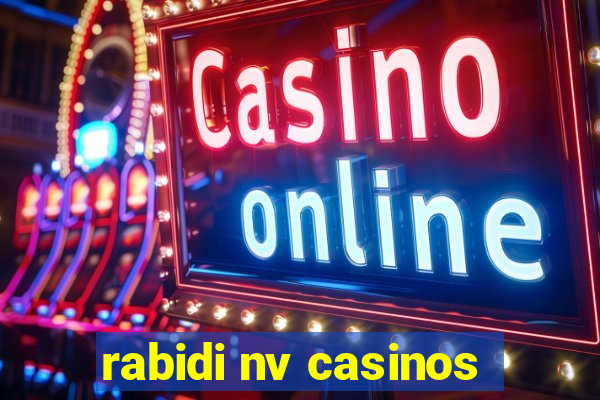 rabidi nv casinos