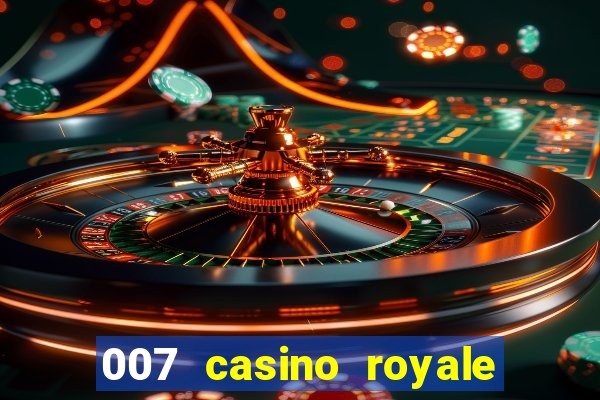 007 casino royale top flix