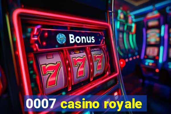 0007 casino royale