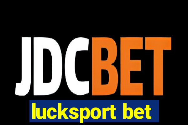 lucksport bet