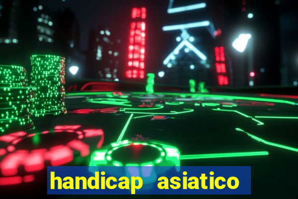 handicap asiatico resultado final