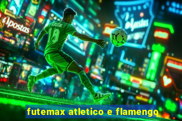 futemax atletico e flamengo