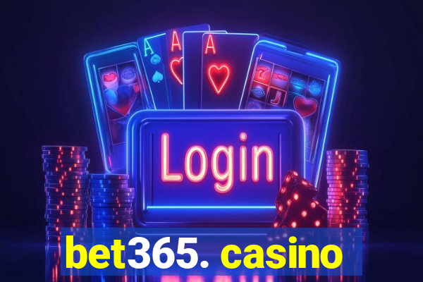 bet365. casino