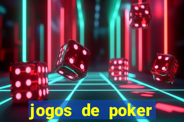 jogos de poker dinheiro real