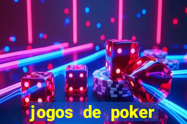 jogos de poker dinheiro real