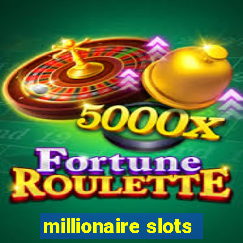 millionaire slots