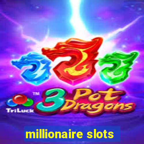 millionaire slots