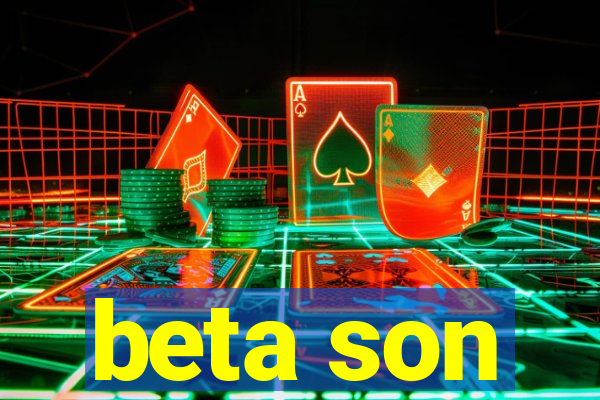 beta son