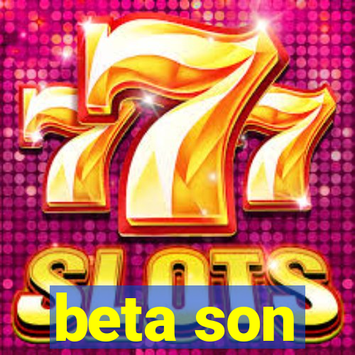 beta son