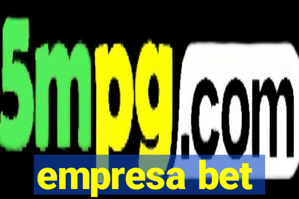 empresa bet