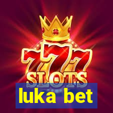 luka bet