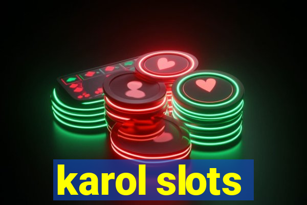 karol slots