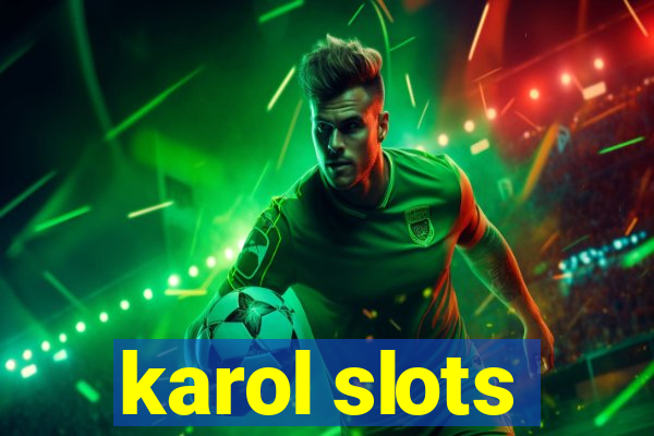 karol slots