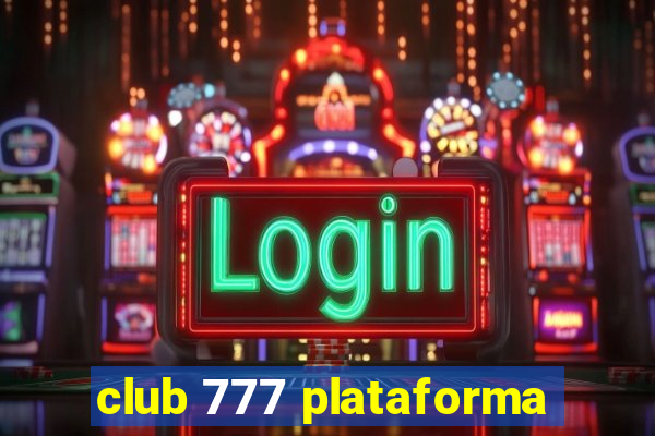 club 777 plataforma