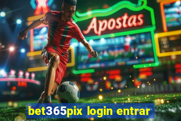 bet365pix login entrar