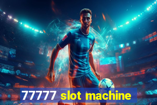 77777 slot machine