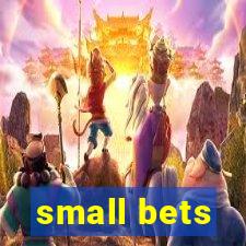 small bets