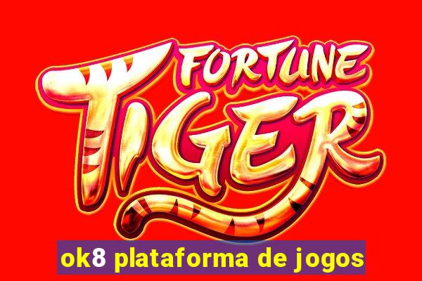 ok8 plataforma de jogos