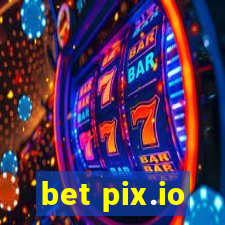 bet pix.io