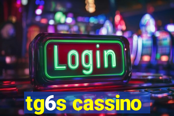 tg6s cassino