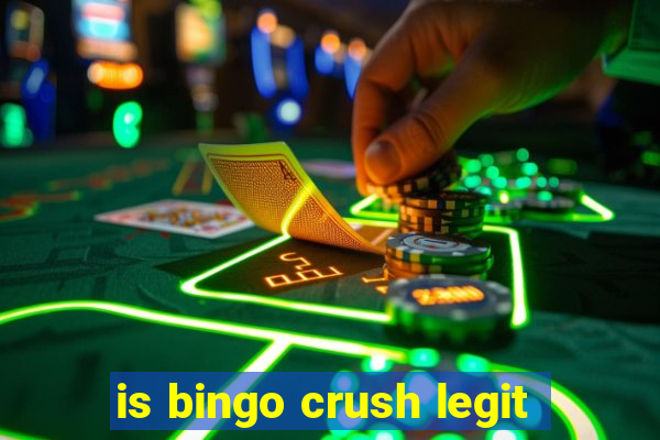 is bingo crush legit