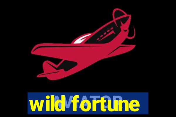 wild fortune