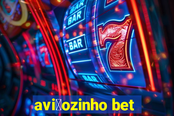 avi茫ozinho bet