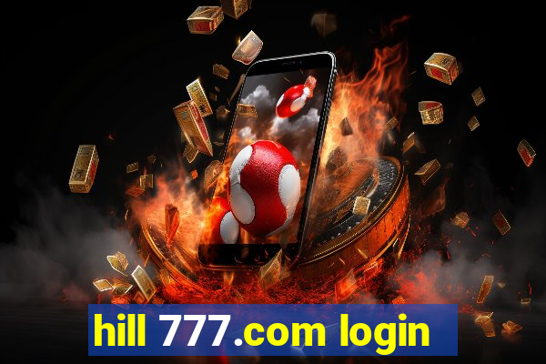 hill 777.com login